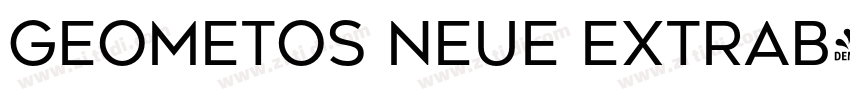 Geometos Neue ExtraB字体转换 Geometos Neue ExtraB字体转换